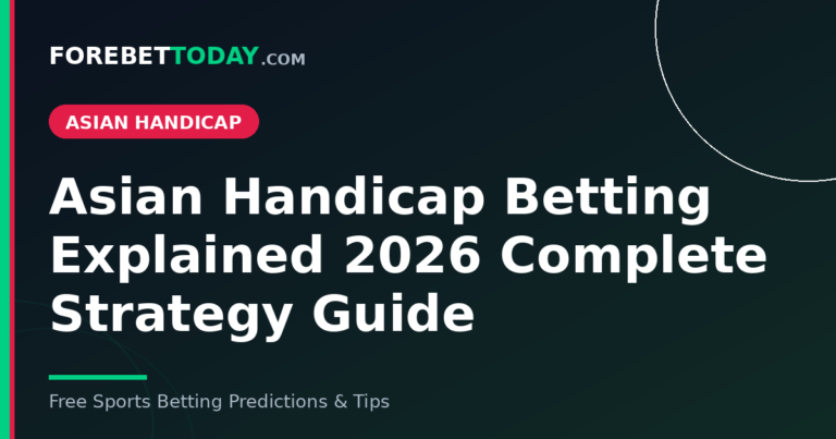 Asian Handicap Betting Explained 2026 Complete Strategy Guide
