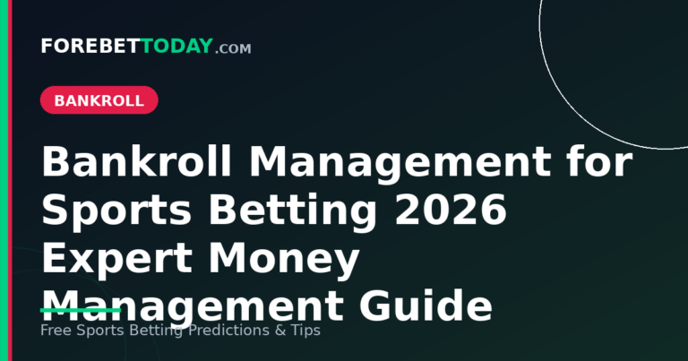 Bankroll Management for Sports Betting 2026 Expert Money Management Guide