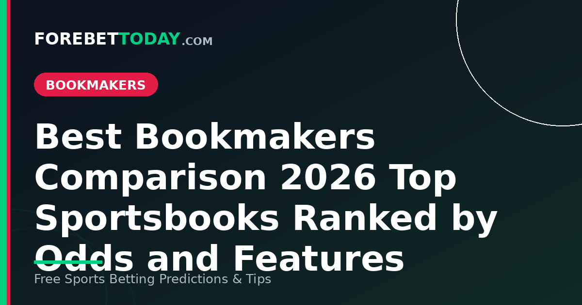 Best Bookmakers Comparison 2026 Top Sportsbooks Ranked by Odds and Features