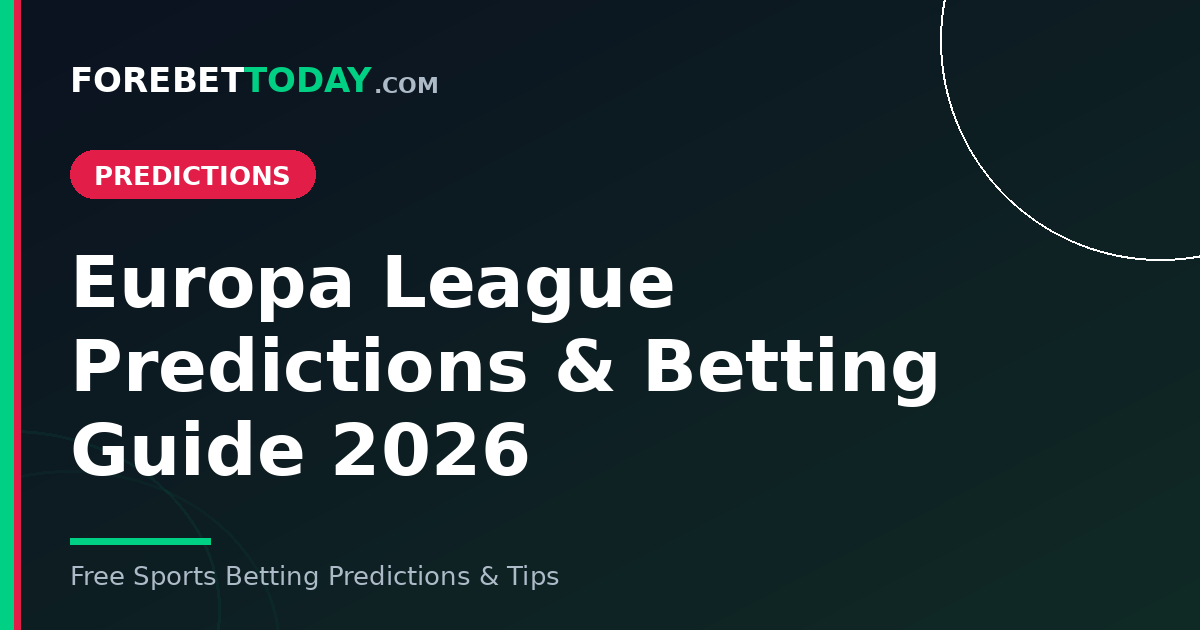 Europa League Predictions & Betting Guide 2026