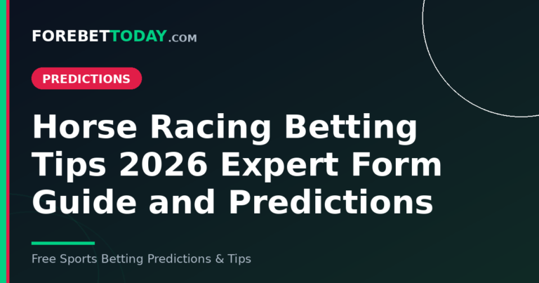 Horse Racing Betting Tips 2026 Expert Form Guide and Predictions