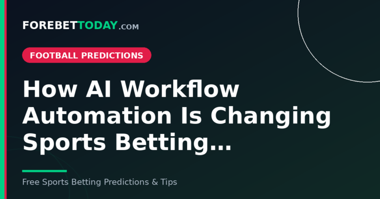 How AI Workflow Automation Is Changing Sports Betting…