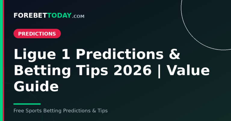 Ligue 1 Predictions & Betting Tips 2026 | Value Guide