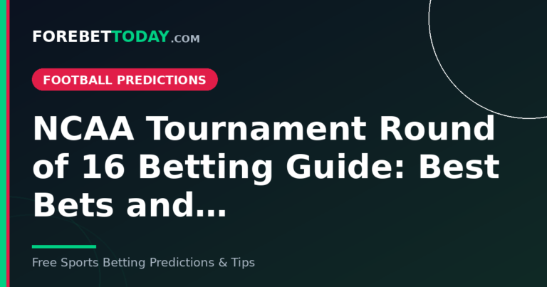 NCAA Tournament Round of 16 Betting Guide: Best Bets and…