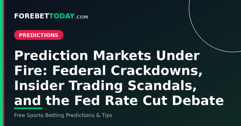 Prediction Markets Under Fire: Federal Crackdowns, Insider Trading Scandals, and the Fed Rate Cut Debate