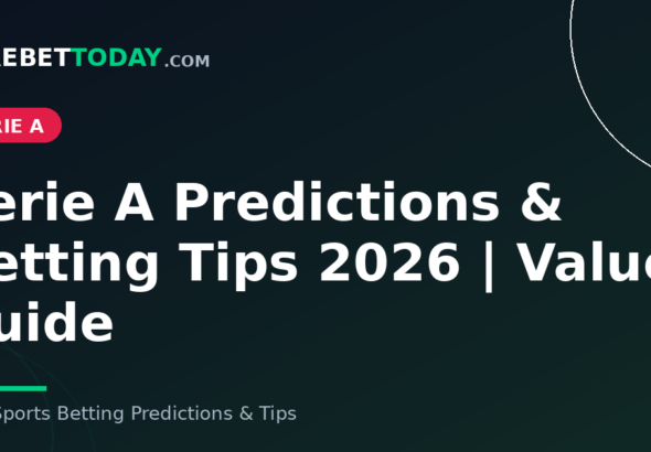 Serie A Predictions & Betting Tips 2026 | Value Guide