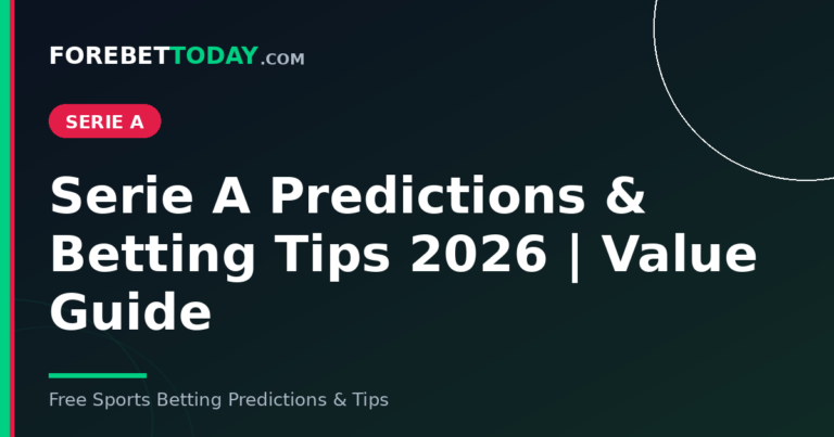 Serie A Predictions & Betting Tips 2026 | Value Guide