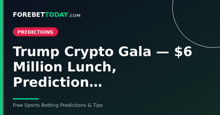 Trump Crypto Gala — $6 Million Lunch, Prediction…